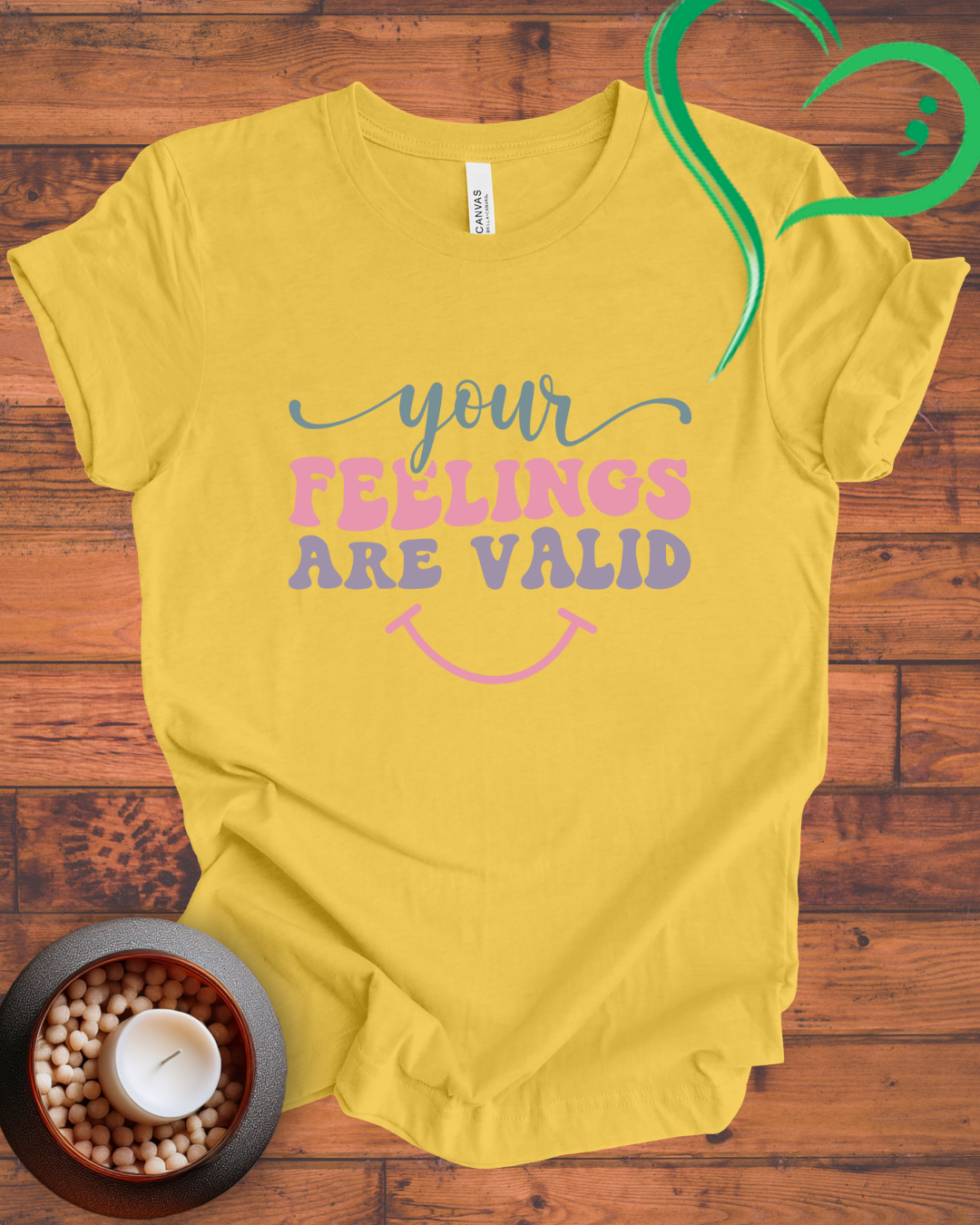 Your Feelings Are Valid T-shirt