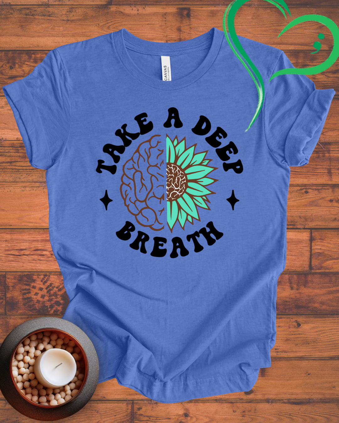 Take A Deep Breath T-shirt