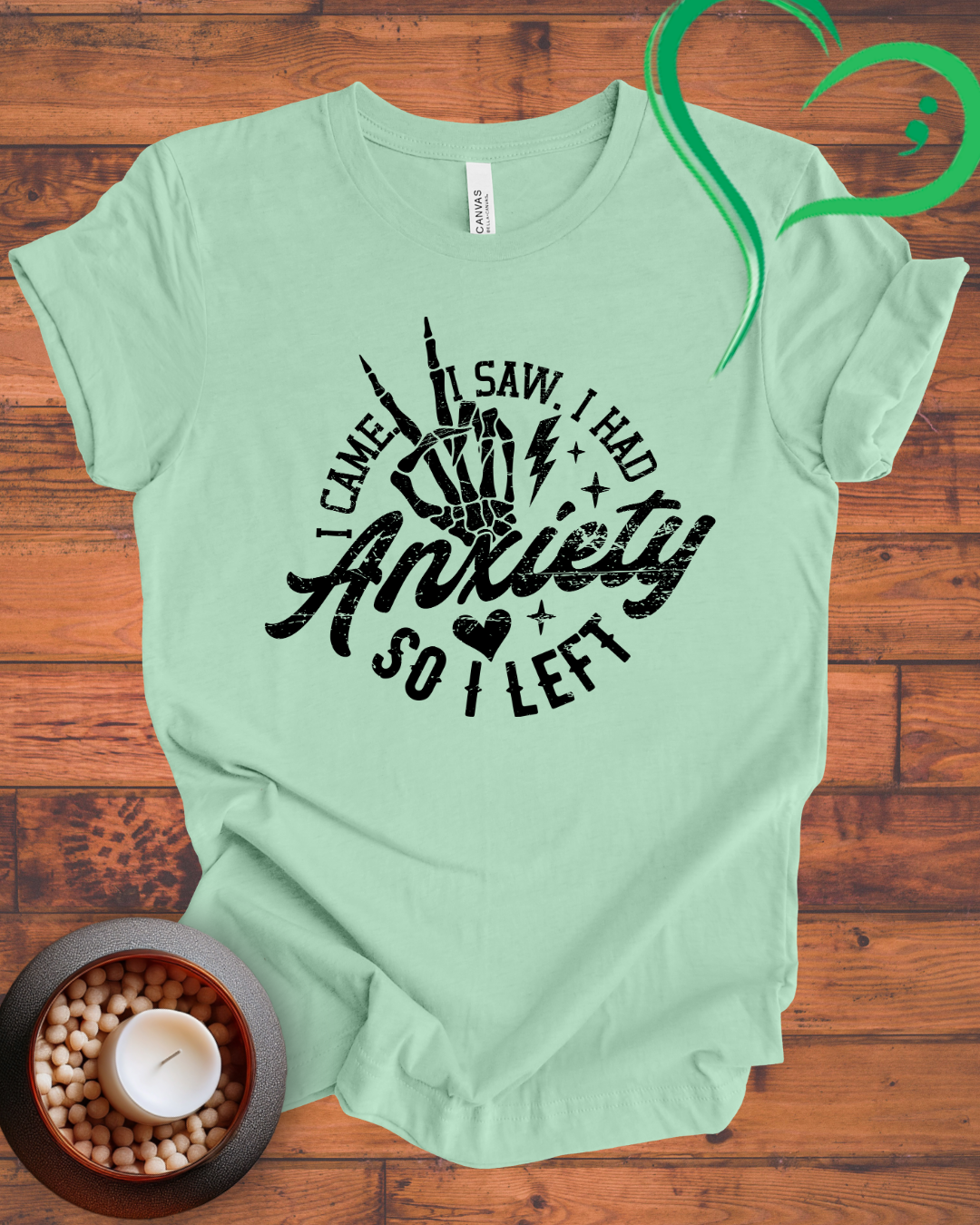 I Came I Saw I Had Anxiety So I Left T-shirt