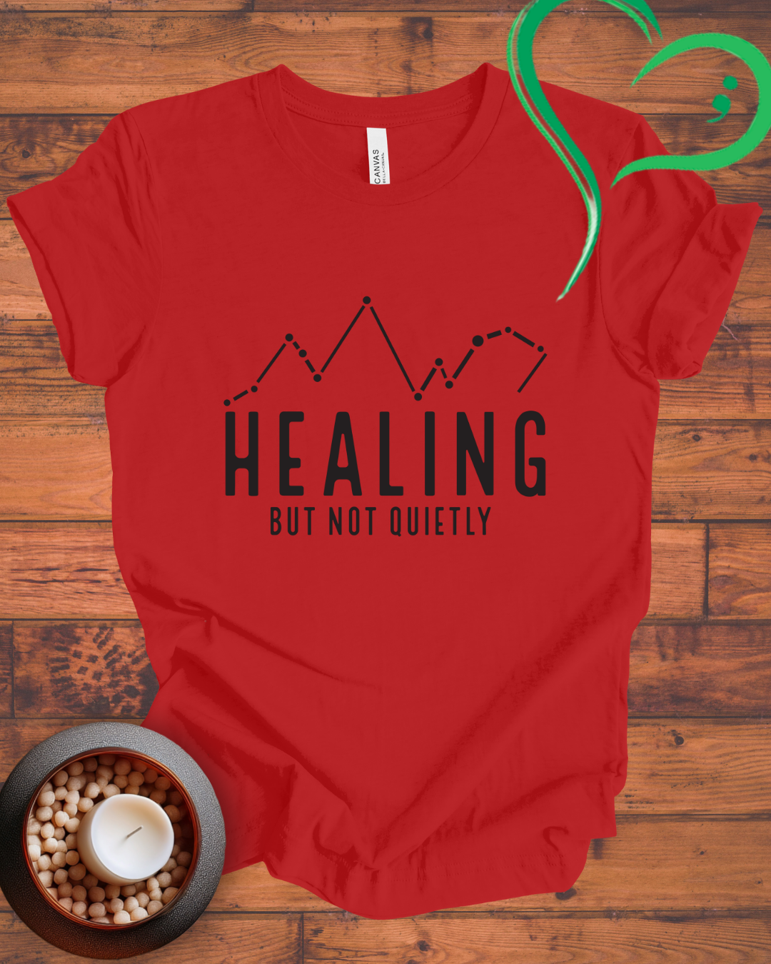 Healing But Not Quietly T-shirt