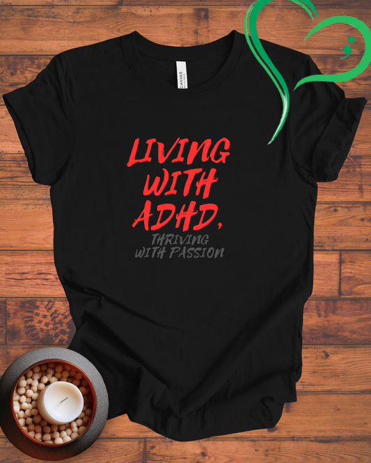 Living With ADHD T-shirt