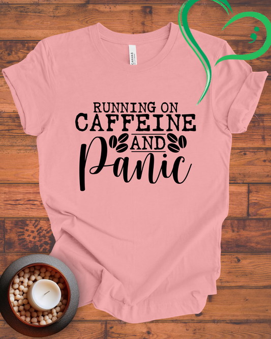 Running On Caffeine And Panic T-shirt