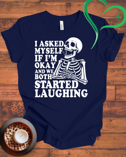 I Asked Myself If I'm Okay T-shirt