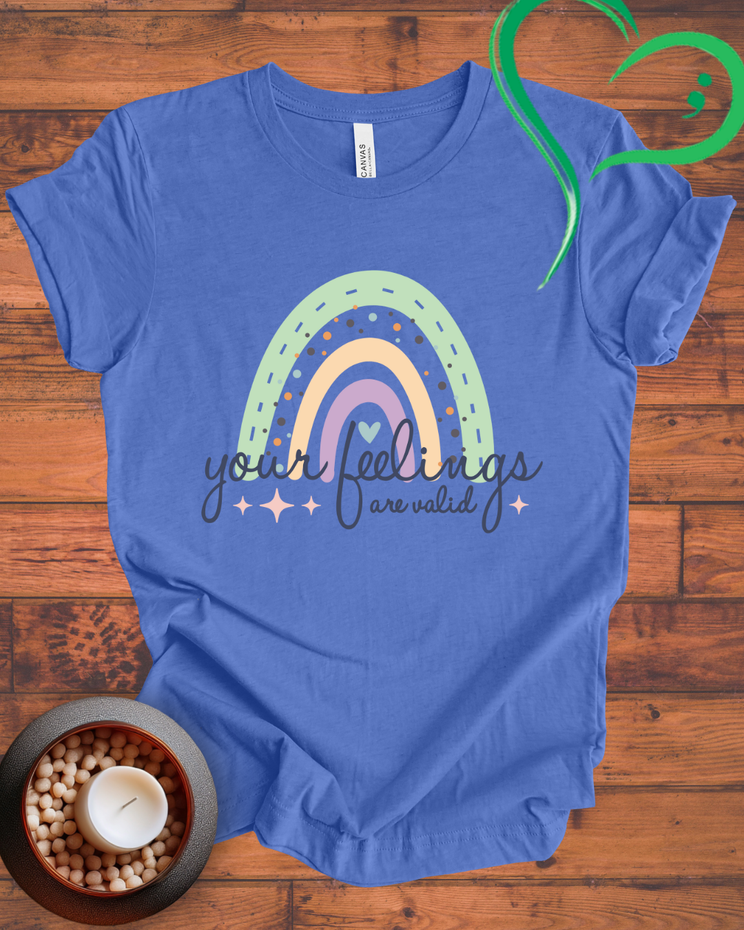 Your Feelings Are Valid T-shirt