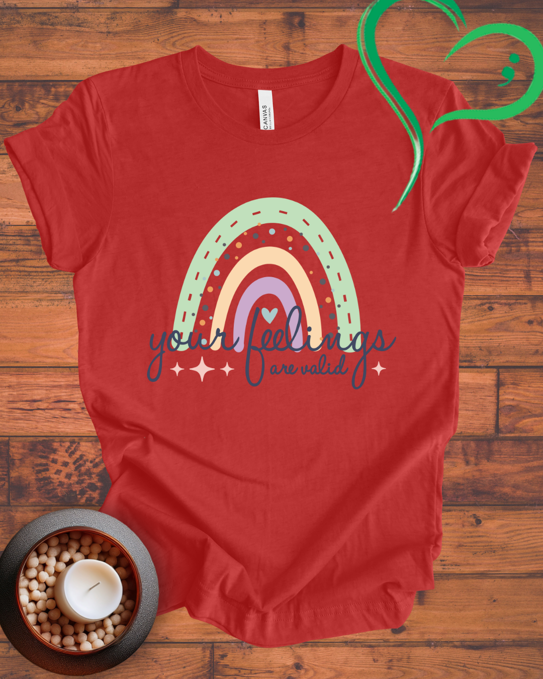 Your Feelings Are Valid T-shirt