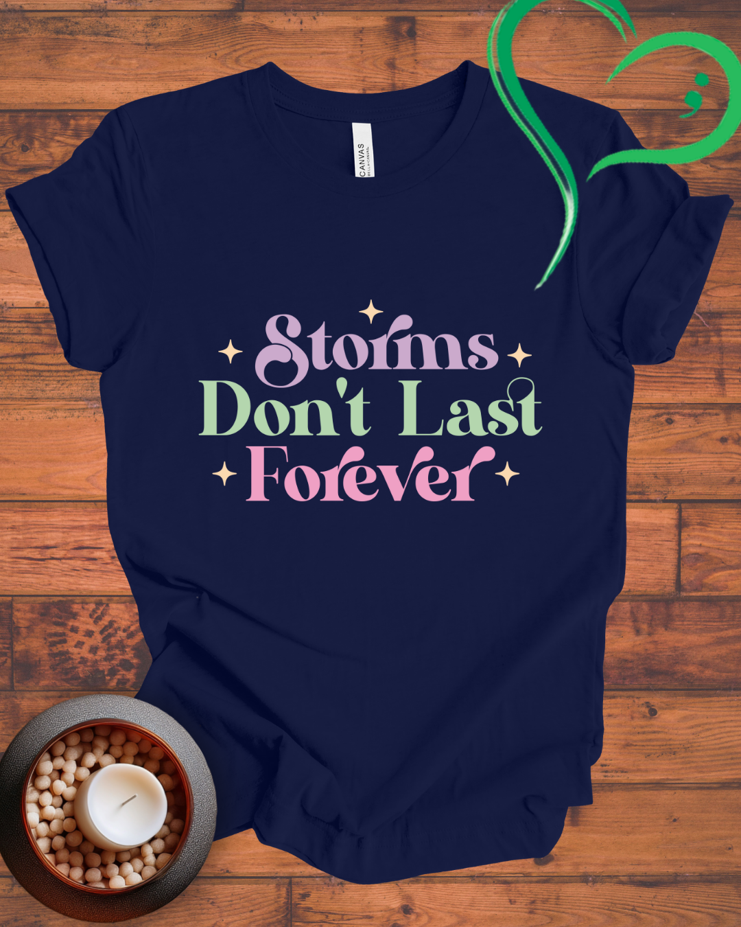 Storms Don't Last Forever T-shirt