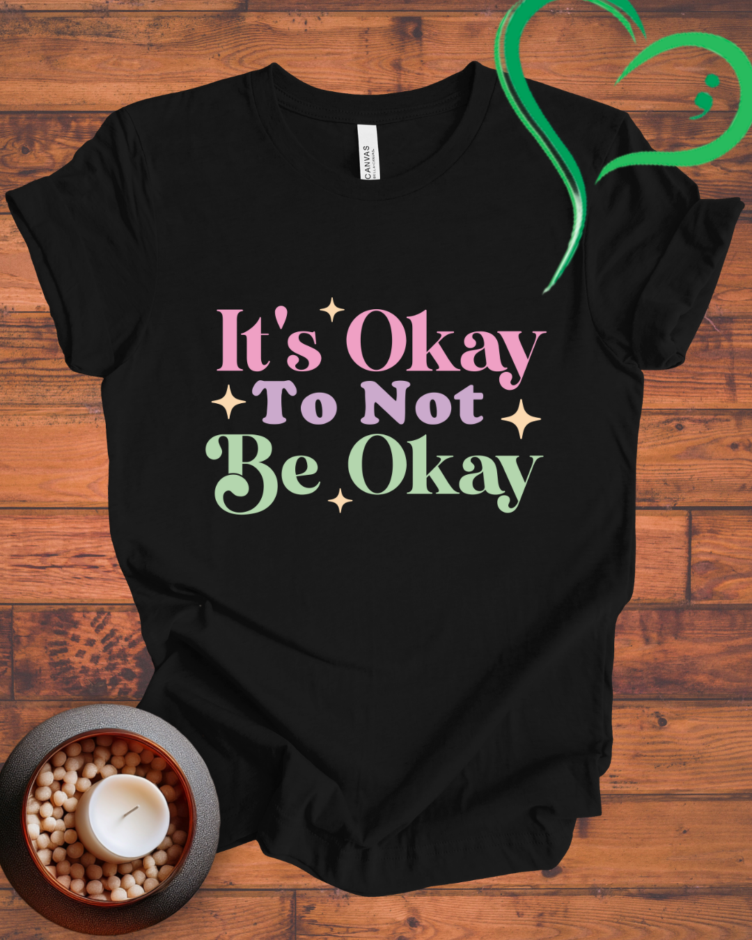 It's Okay To Not Be Okay T-shirt