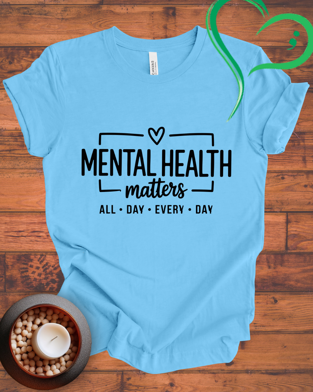 B Print Mental Health Matters All Day Every Day-shirt