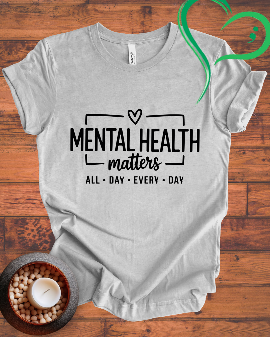 B Print Mental Health Matters All Day Every Day-shirt