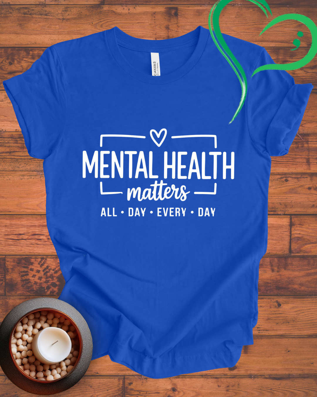 Mental Health Matters All Day Every Day T-shirt