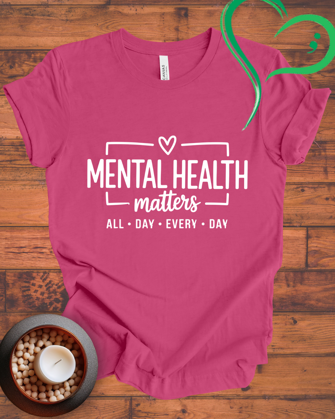 Mental Health Matters All Day Every Day T-shirt