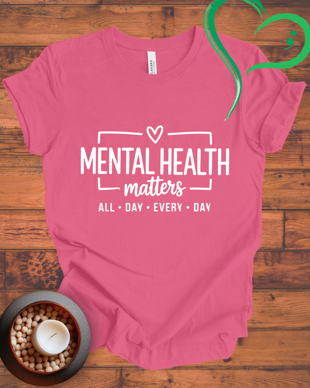 Mental Health Matters All Day Every Day T-shirt